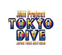 Jam Project - Jam Project Japan Tour 2017-2018 Tokyo Dive (2 Blu-Ray) [Edizione: Giappone]