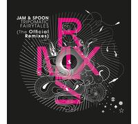 Jam & Spoon Tripomatic Fairytales: The Official Remixes (CD) Album