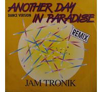 Jam Tronik - Another Day In Paradise (Dance Version - Remix)