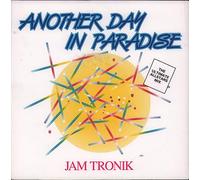 Jam Tronik - Jamtronic - Another Day In Paradise - [7"]