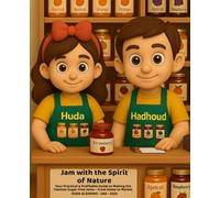 Jam with the Spirit of Nature: Your Practical & Profitable Guide to Making the Tastiest Sugar-Free Jams - From Home to Market