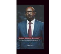 JAMAAL BOWMAN BIOGRAPHY: From Capitol Controversy to Classroom Comeback: The Next Chapter of a Progressive Powerhouse