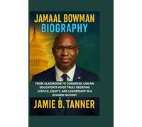 JAMAAL BOWMAN BIOGRAPHY: From Classroom to Congress: Can an Educator’s Voice Truly Redefine Justice, Equity, and Leadership in a Divided Nation?