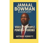 Jamaal Bowman Biography: Voice of the People, Power of the Bronx