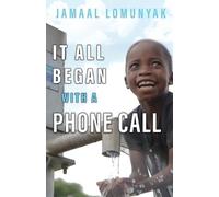 Jamaal Lomunyak It All Began With A Phone Call (Tascabile)