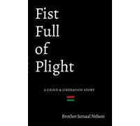 Jamaal Nelson Fist Full of Plight (Tascabile)