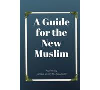 Jamaal Zarabozo A Guide for the New Muslim (Tascabile)