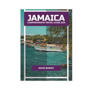 JAMAICA COMPREHENSIVE TRAVEL GUIDE 2025