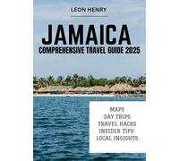 JAMAICA COMPREHENSIVE TRAVEL GUIDE 2025