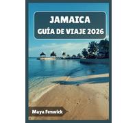 JAMAICA GUÍA DE VIAJE 2026