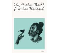 Jamaica Kincaid My Garden (Book) (Tascabile)