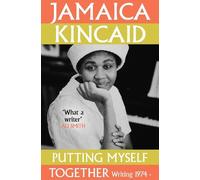 Jamaica Kincaid Putting Myself Together (Tascabile) (PRESALE 13/08/2026)