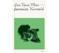 Jamaica Kincaid See Now Then (Tascabile)