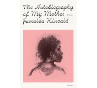 Jamaica Kincaid The Autobiography of My Mother (Tascabile)