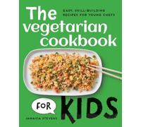 Jamaica Stevens The Vegetarian Cookbook for Kids (Tascabile)