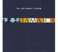 Jamaica - Tell Me Where It Hurts