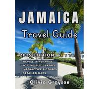 JAMAICA TRAVEL GUIDE 2025: Your Jamaican Journey -Discover top attractions, affordable stays, and authentic local life perfect for any traveler