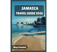 JAMAICA TRAVEL GUIDE 2026