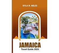 Jamaica Travel Guide 2026: Explore Beaches, Hidden Gems, Adventure Spots, Cultural Experiences and Insider Tips in Caribbean Island