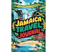 Jamaica Travel Journal: Lined Notebook Diary. Capturing Moments from Around the Globe
