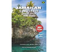Jamaican English Translation Word Search Puzzle Book: Dive Into Word Searches About Festival Dumplings, Dancehall Music, Jamaican Traditions & More | ... Great Gift for Travel, Holidays & Chill Time!