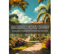 Jamaican Great House Landscapes - A Relaxing Architecture Coloring Book for Adults