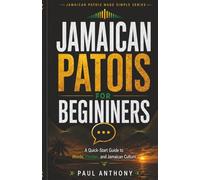 Jamaican Patois for Beginners: Common Words, Phrases, and Everyday Expressions Explained: 1
