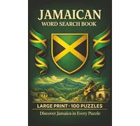 Jamaican Word Search Book: Large Print Puzzle Collection with 100 Puzzles and 2000 Unique Words on Jamaican Patois, Reggae Music, and Jamaican Cuisine