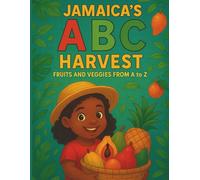 Jamaica's ABC Harvest Fruits and Veggies From A to Z