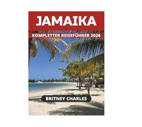 JAMAIKA KOMPLETTER REISEFÜHRER 2026
