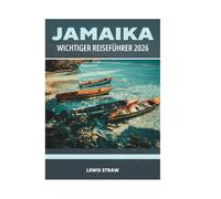 JAMAIKA WICHTIGER REISEFÜHRER 2026