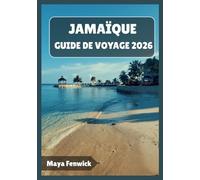 JAMAÏQUE GUIDE DE VOYAGE 2026