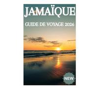 JAMAÏQUE GUIDE DE VOYAGE 2026