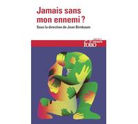 Jamais sans mon ennemi ?