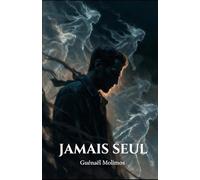 JAMAIS SEUL