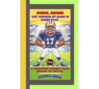 Jamal Adams: The Wonder of Magic in Every Play: A Champion's Journey from Dreams to the NFL
