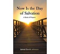 Jamal David Johnson Now Is the Day of Salvation (Tascabile)