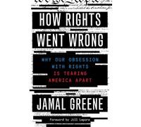 Jamal Greene How Rights Went Wrong (Copertina rigida)