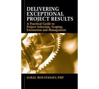 Jamal Moustafaev Delivering Exceptional Project Results (Copertina rigida)