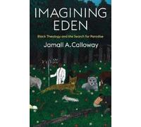 Jamall A. Calloway Imagining Eden (Tascabile)