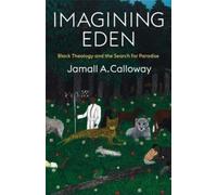 Jamall A. Calloway Imagining Eden (Tascabile) (PRESALE 25/11/2025)