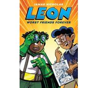 Jamar Nicholas Leon: Worst Friends Forever (Leon the Extraordinary # (Tascabile)