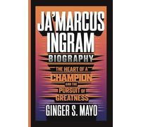 JA'MARCUS INGRAM BIOGRAPHY: The Heart of a Champion and the Pursuit of Greatness