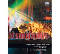 Jambands: The Complete Guide to the Players - Budnick Dean