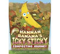 Jamee-Marie Edwa Hannah Banana's Icky, Sticky Composting Jour (Copertina rigida)