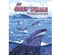 Jamee-Marie Edwards My Grey Whale Migration Journey (Tascabile)