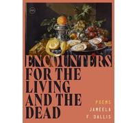 Jameela F Dallis Encounters for the Living and the Dead (Tascabile)