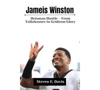 Jameis Winston: Heisman Hustle - From Tallahassee to Gridiron Glory