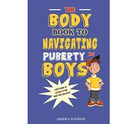 Jameka Watkins The Body Book to Navigating Puberty for Boys (Tascabile)