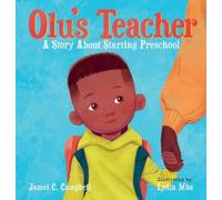 Jamel C. Campbe Olu's Teacher: A Story About Starting Prescho (Copertina rigida)